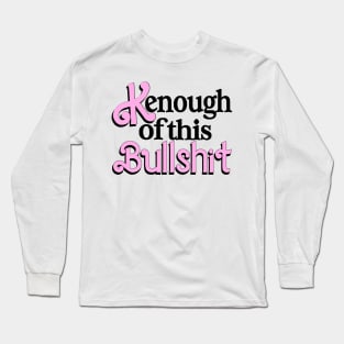 I am Kenough -parody Long Sleeve T-Shirt